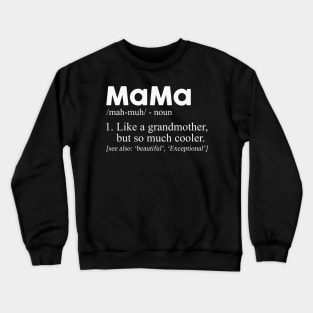 Definition Of MaMa T-Shirt Gift For Mother_s Day Crewneck Sweatshirt